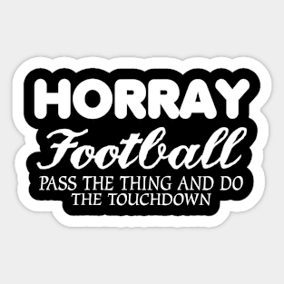 Horray football Sticker